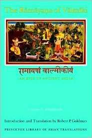 The Ramayana of Valmiki An Epic of Ancient India, Volume I Balakanda 