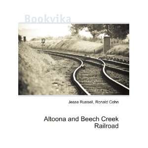  Altoona and Beech Creek Railroad Ronald Cohn Jesse 