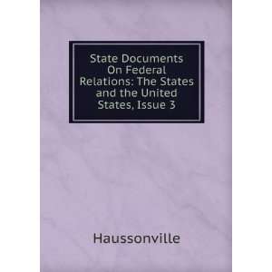    The States and the United States, Issue 3 Haussonville Books