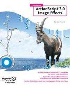 Foundation ActionScript 3.0 Image Effects NEW 9781430218715  