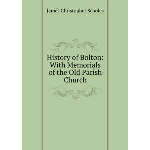   Memorials of the Old Parish Church James Christopher Scholes Books