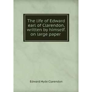   himself. on large paper . Edward Hyde (1st earl of Clarendon.) Books