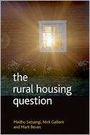 The rural housing question Community and planning in Britains 