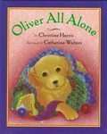 Oliver All Alone by Christine Harris  