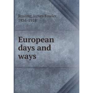  European days and ways, James Fowler Rusling Books