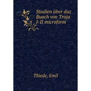  Studien Ã¼ber daz Buoch von Troja I II microform Emil Thiede Books