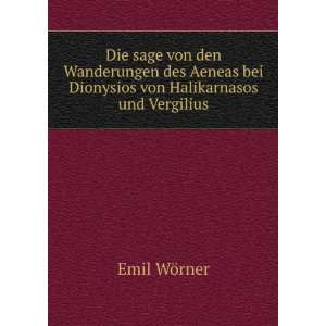   bei Dionysios von Halikarn und Vergilius Emil WÃ¶rner Books