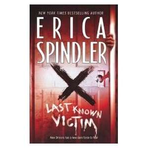  Last Known Victim (9780778325796) Erica Spindler Books
