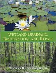 Wetland Drainage, Restoration, and Repair, (0813124476), Thomas R 
