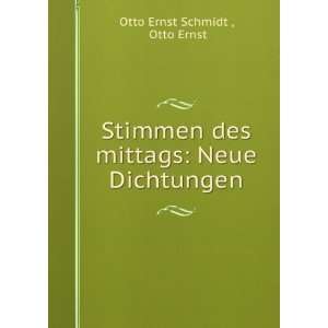   Neue Dichtungen Otto Ernst Otto Ernst Schmidt   Books