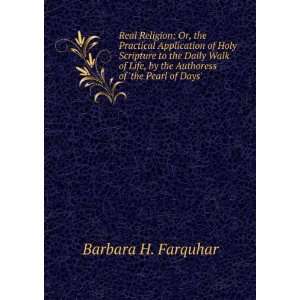   by the Authoress of the Pearl of Days. Barbara H. Farquhar Books