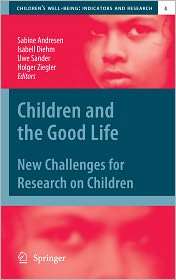 Children and the Good Life New Challenges for Research on Children 