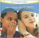 How to Deal with Secrets Rachel Lynette