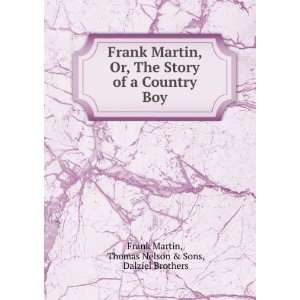   Boy. Thomas Nelson & Sons, Dalziel Brothers Frank Martin Books