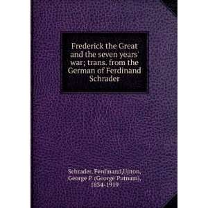   Ferdinand,Upton, George P. (George Putnam), 1834 1919 Schrader Books