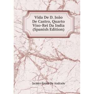   Viso Rei Da India (Spanish Edition) Jacinto Freire De Andrade Books