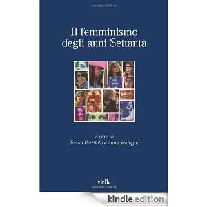 Il femminismo degli anni Settanta T. Bertilotti, A. Scattigno  