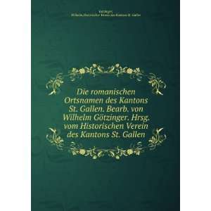   Wilhelm,Historischer Verein des Kantons St. Gallen GÃ¶tzinger Books