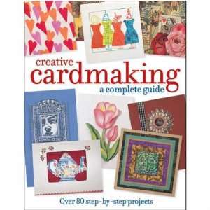 com North Light Books   A Complete Guide to Creative Cardmaking Arts 