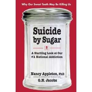  Suicide By Sugar A Startling Look at Our #1 National Addiction 