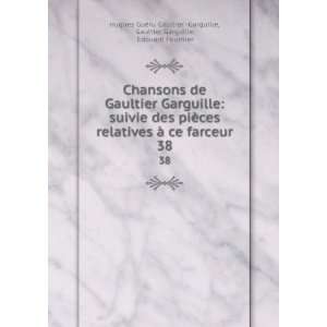   Garguille, Edouard Fournier Hugues GuÃ©ru Gaultier  Garguille Books