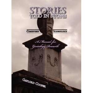   Told In Stone Cemetery Iconology [Paperback] Gaylord Cooper Books