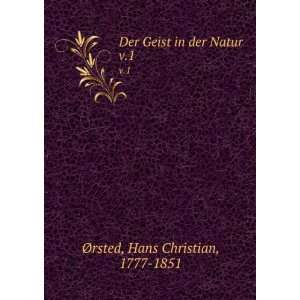   Der Geist in der Natur. v.1 Hans Christian, 1777 1851 Ã?rsted Books