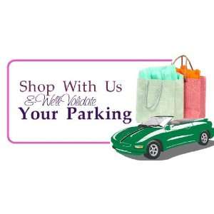    3x6 Vinyl Banner   Validated Parking for Shoppers 