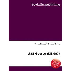  USS George (DE 697) Ronald Cohn Jesse Russell Books