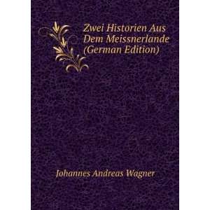   Aus Dem Meissnerlande (German Edition) Johannes Andreas Wagner Books