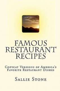 Famous Restaurant Recipes NEW by Sallie Stone 9781441433633  