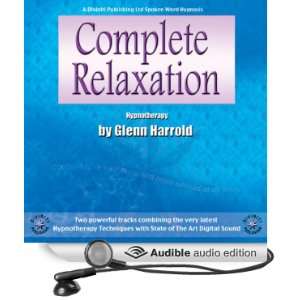  plete Relaxation (Audible Audio Edition) Glenn Harrold Books