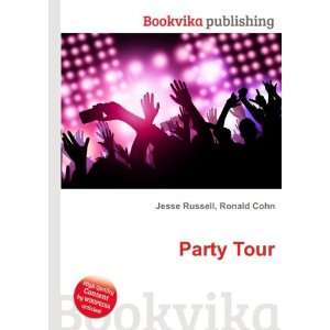  Party Tour Ronald Cohn Jesse Russell Books