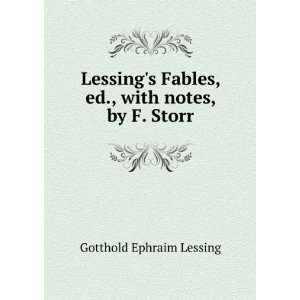   Fables, ed., with notes, by F. Storr Gotthold Ephraim Lessing Books