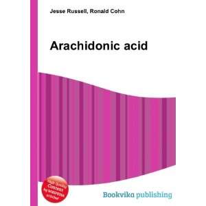  Arachidonic acid Ronald Cohn Jesse Russell Books