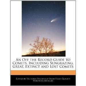   , Extinct and Lost Comets (9781437531749) Victoria Hockfield Books