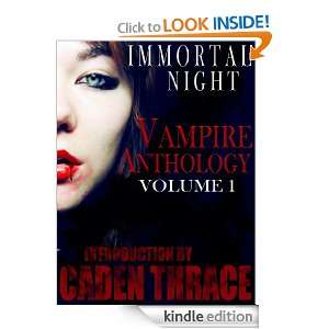 Immortal Night Vampire Series The Anthology Of Vampire Books Volume 1 