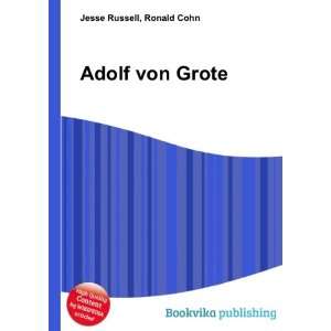  Adolf von Grote Ronald Cohn Jesse Russell Books