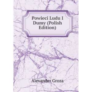    Powieci Ludu I Dumy (Polish Edition) Alexander Groza Books