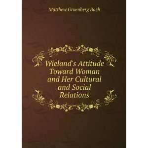   and Her Cultural and Social Relations Matthew Gruenberg Bach Books