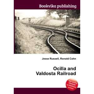  Ocilla and Valdosta Railroad Ronald Cohn Jesse Russell 