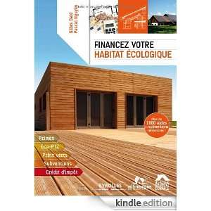Financez votre habitat écologique (French Edition) Gilles Daïd 