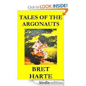 Tales of the Argonauts Bret Harte  Kindle Store