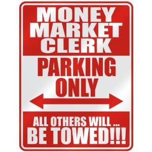   MONEY MARKET CLERK PARKING ONLY  PARKING SIGN 