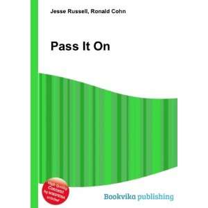  Pass It On Ronald Cohn Jesse Russell Books