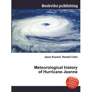   history of Hurricane Jeanne Ronald Cohn Jesse Russell Books