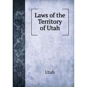  Laws of the Territory of Utah Utah Books