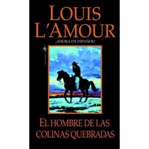   de Las Colinas Quebradas [Mass Market Paperback] Louis LAmour Books