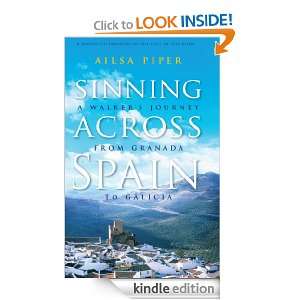 Sinning Across Spain A walkers journey from Granada to Galicia 