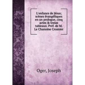   tableaux. PrÃ©f. de M. Le Chanoine Crosnier Joseph Oger Books